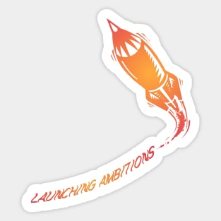 Soaring Dreams - Launching Ambitions Rocket Sticker